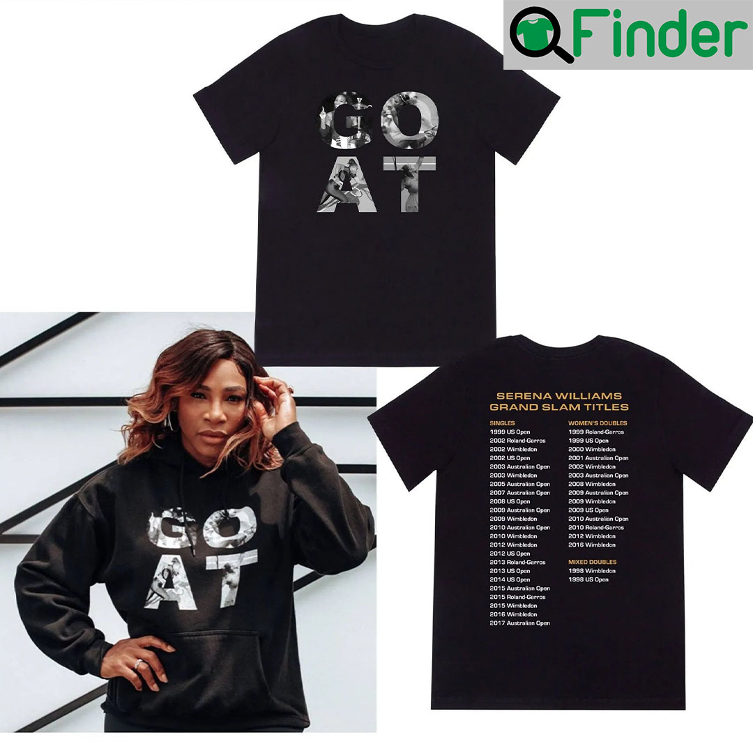 Serena Goat Serena Williams 2022 Us Open shirt Serena Goat Serena Williams 2022 Us Open shirt