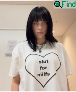 Billie Slut For Milfs Shirt