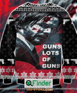 John Wick Guns Lots Of Guns Ugly Christmas Sweater Sweatshirt LIMITED EDITION