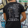 The Devil Saw Me With My Head Down And Thought Hed Won T Shirt