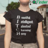 BITCH Beautiful Intelligent Talented Charming Horny