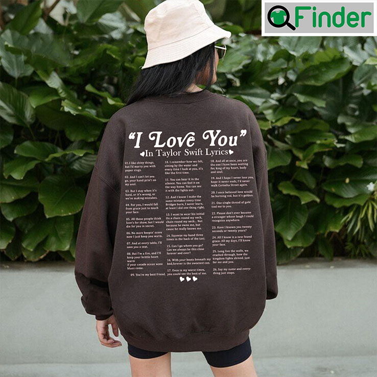 2022 I Love You In Taylor Swift Lyrics Hoodie 2022 I Love You In Taylor Swift Lyrics Hoodie
