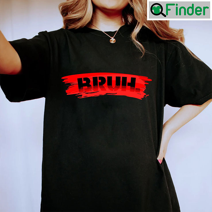 Bruh Meme Funny Saying Brother Greeting T Shirt Bruh Meme Funny Saying Brother Greeting T Shirt