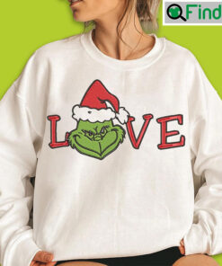 Grinch Sweatshirt The Grinch Christmas Shirt Grinch Love T Shirt