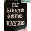 Me Siento Como Kayzo T shirt