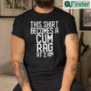 This Shirt Becomes A Cum Rag At 2 AM Shirt