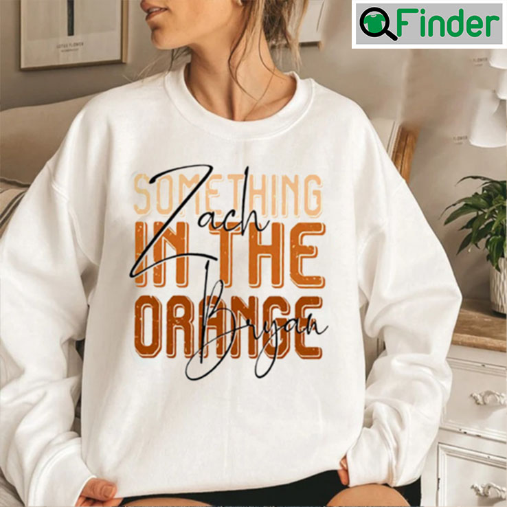 Zach Bryan Something In The Orange T Shirt Fan Gift Zach Bryan Something In The Orange T Shirt Fan Gift