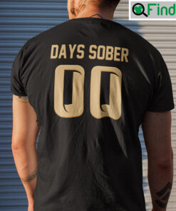 00 Days Sober Shirt