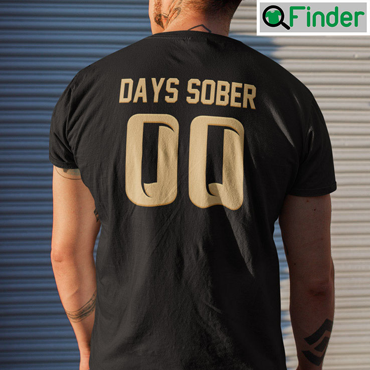 00 Days Sober Shirt 00 Days Sober Shirt