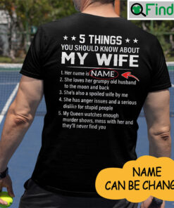 5 Things You Should Know About My Wife Personalized Shirt