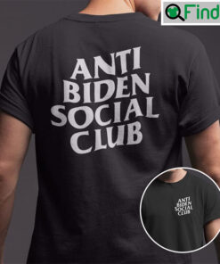 Anti Biden Social Club Shirt Political Tee