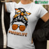 Basketball Mom Shirt Mom Life Basketball Mothers Day Messy Bun