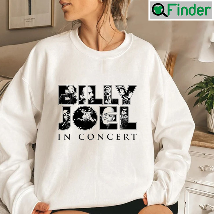 Billy Joel In Concert Classic Rock Music Legend Fan Sweatshirt Billy Joel In Concert Classic Rock Music Legend Fan Sweatshirt