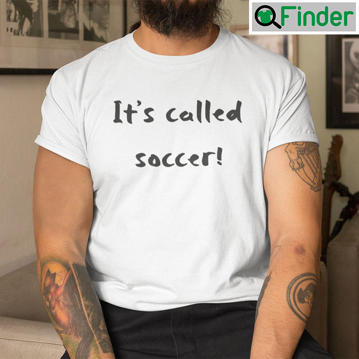 Christian Pulisic Its Called Soccer Unisex Shirt Christian Pulisic Its Called Soccer Unisex Shirt