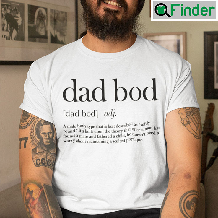 Dad Bod Unisex Shirt Dad Bod Definition Dad Bod Unisex Shirt Dad Bod Definition