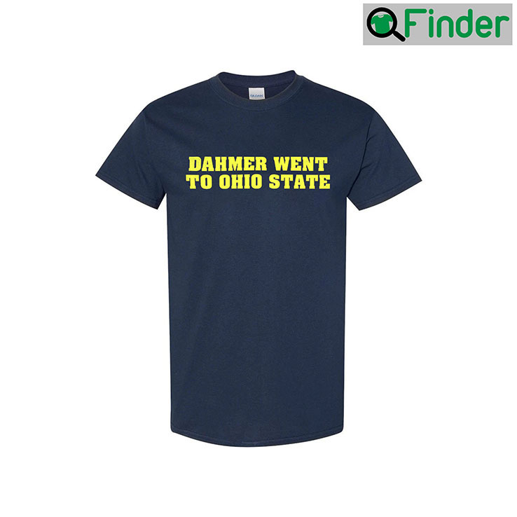 Dahmer Went To Ohio State Unisex Shirt Dahmer Went To Ohio State Unisex Shirt