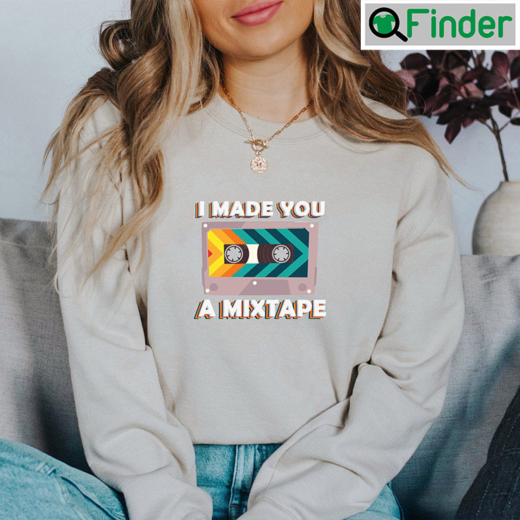 I Make You A Mixtape Retro Party Sweatshirt I Make You A Mixtape Retro Party Sweatshirt