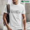 Im A Love Your Neighbor Christian Not A Storm The Capital Kind Shirt