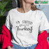 Im Stuffed With A Little Turkey Couple Matching Shirt