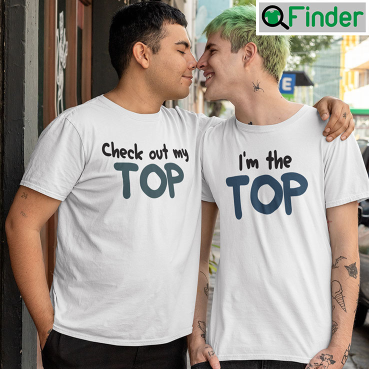 Im The Top Shirt Check Out My Top Matching Tee shirt Im The Top Shirt Check Out My Top Matching Tee shirt