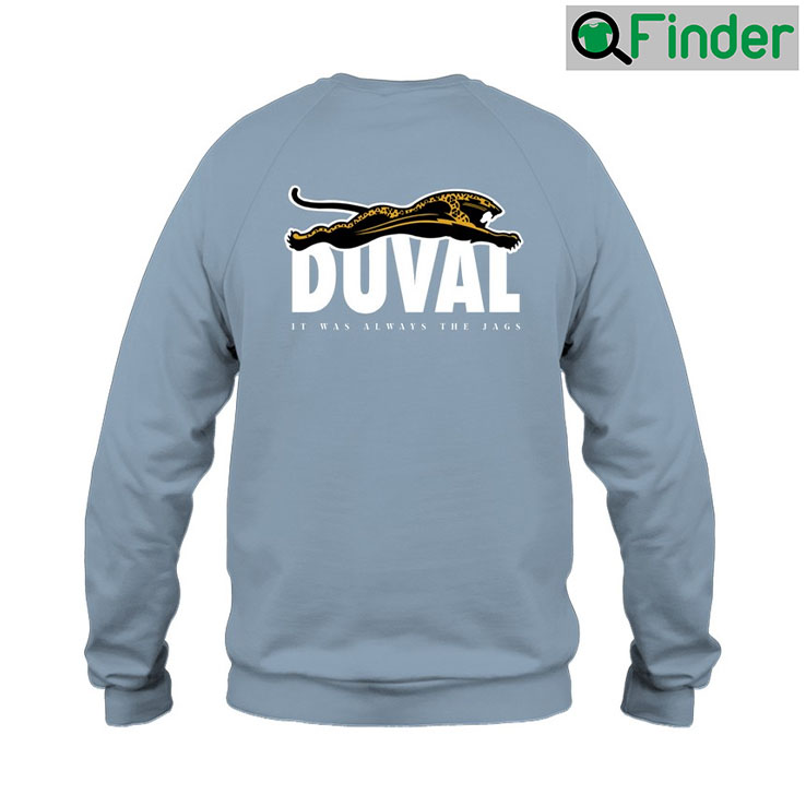 It Was Always The Jags Crewneck Sweater It Was Always The Jags Crewneck Sweater