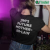 Jins Future Mother In Law Shirt