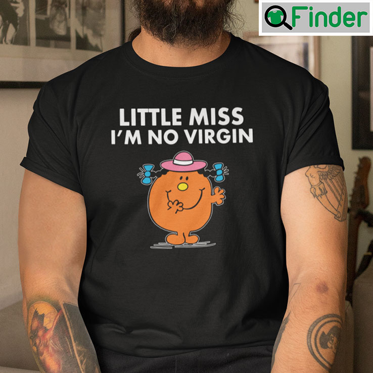 Little Miss Im Not A Virgin T Shirt Little Miss Im Not A Virgin T Shirt