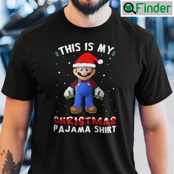 Mario Christmas T Shirt This Is My Christmas Pajama Shirt Mario Christmas T Shirt This Is My Christmas Pajama Shirt