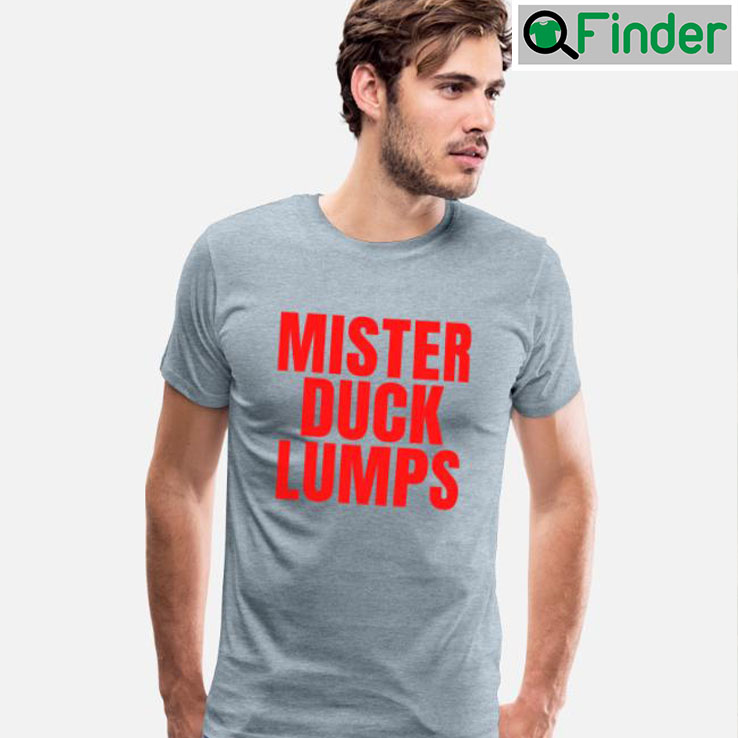 Mister Duck Lumps Tee Mister Duck Lumps Tee