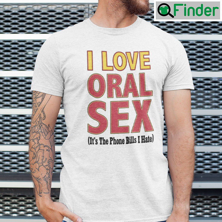 Odell Beckham Jr Shirt I Love Oral Sex Odell Beckham Jr Shirt I Love Oral Sex