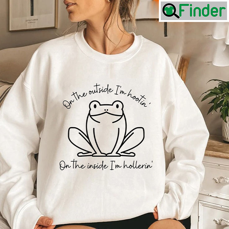 On The Outside Im Hootin Inside Hollerin Funny T Shirt On The Outside Im Hootin Inside Hollerin Funny T Shirt