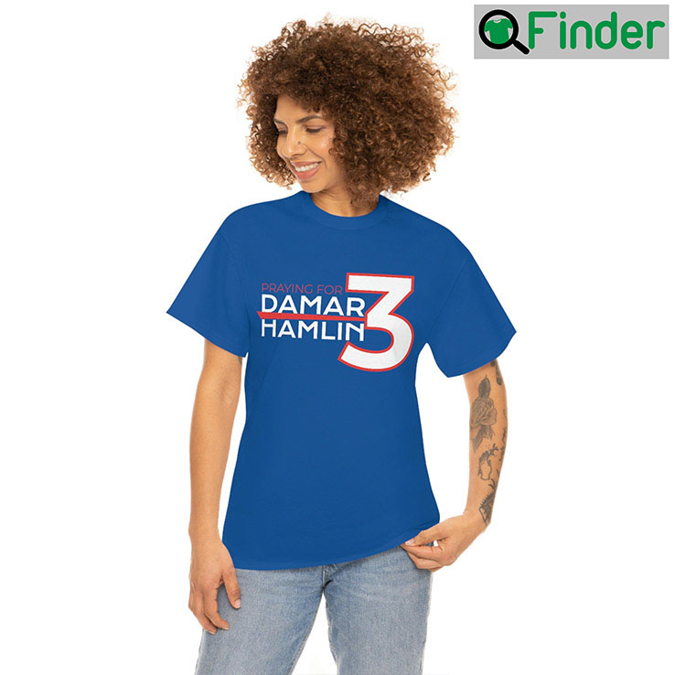 Praying For Damar Hamlin 3 T Shirt Praying For Damar Hamlin 3 T Shirt