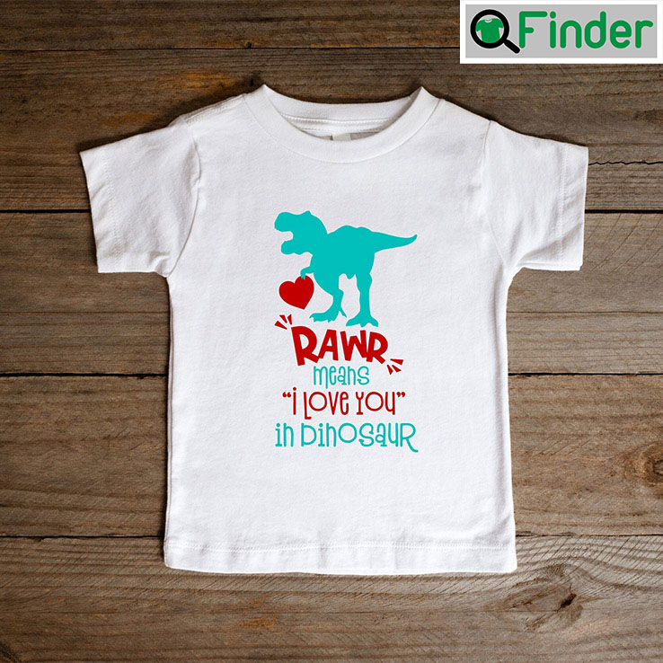 Rawr Means I Love You In Dinosaur Funny Valentine Shirt 1 Rawr Means I Love You In Dinosaur Funny Valentine Shirt 1