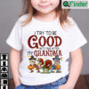 Rex Dinosaur Shirt Rawr Turkey I Try To Be Good Take After Grandma