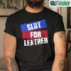 Slut For Leather Shirt Leather Pride