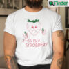 This Is A Strobbery Shirt
