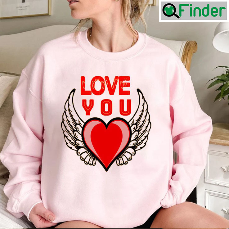 Valentine Love You Heart Cute Valentines Day Sweatshirt Valentine Love You Heart Cute Valentines Day Sweatshirt