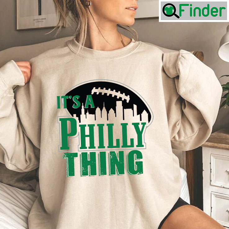 Vintage Its A Philly Thing Sweatshirt Vintage Its A Philly Thing Sweatshirt