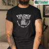 Violence To Vegas Shirt No Such Thing As Forever
