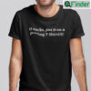 0 Sacks Put It On At Shirt