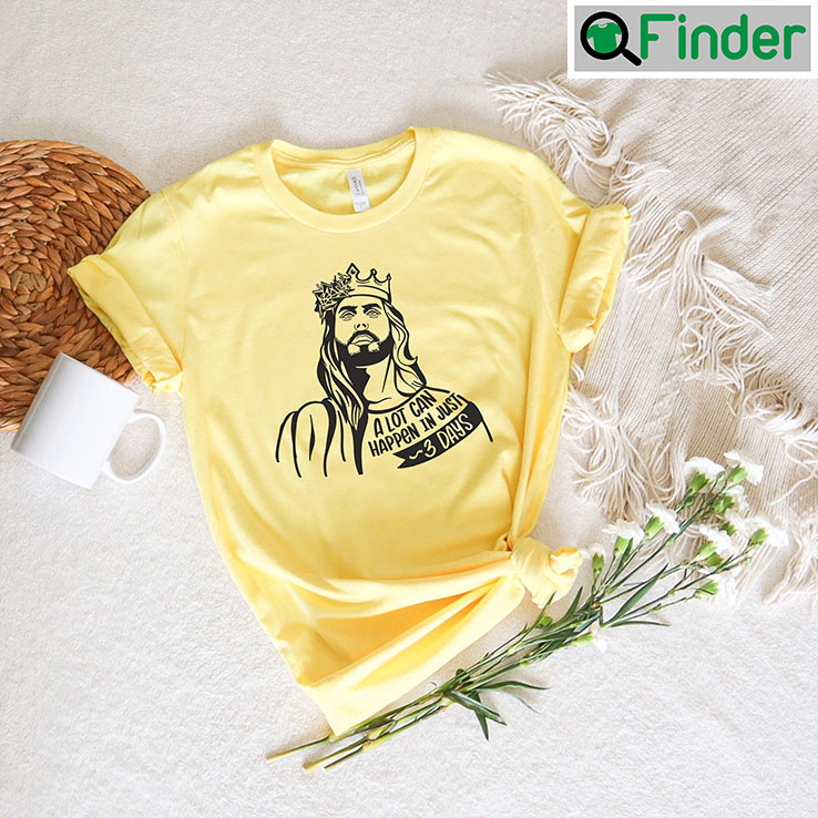A Lot Can Happen In Just 3 Days Jesus Portrait Tee A Lot Can Happen In Just 3 Days Jesus Portrait Tee