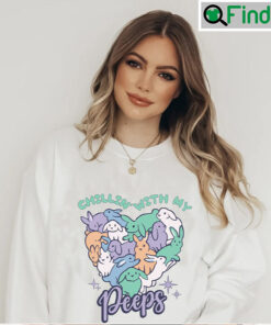 Chillin With My Peeps Happy Easter Day Shirt