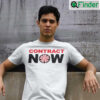 Contract Now Shirt