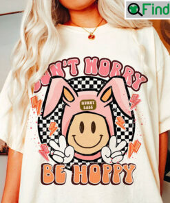 Dont Worry Be Hoppy Happy Easter Smiley Bunny Ears T Shirts