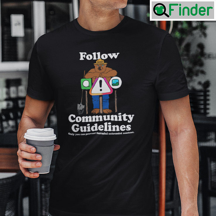 Follow Community Guidelines Only You Can Prevent Harmful Extremist Content Follow Community Guidelines Only You Can Prevent Harmful Extremist Content