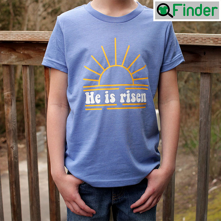 He Is Risen Christian Easter T Shirt He Is Risen Christian Easter T Shirt