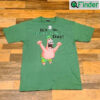 Its St Patrick Day Funny Meme Shirt