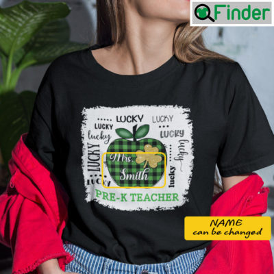 Lucky Pre K Teacher St Patricks Day Personalized Shirt