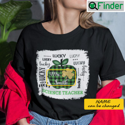 Lucky Science Teacher St Patricks Day Personalized Shirt