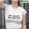 My Body My Rules T Shirt